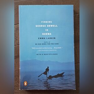 Finding George Orwell in Burma Author Emma Larkin Paperback